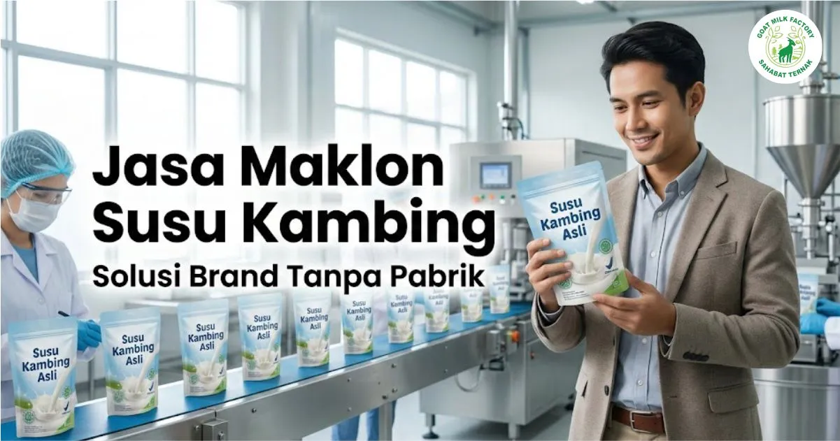 jasa maklon susu kambing produksi brand tanpa pabrik